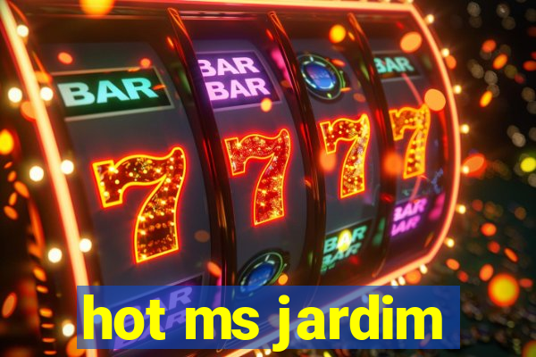 hot ms jardim